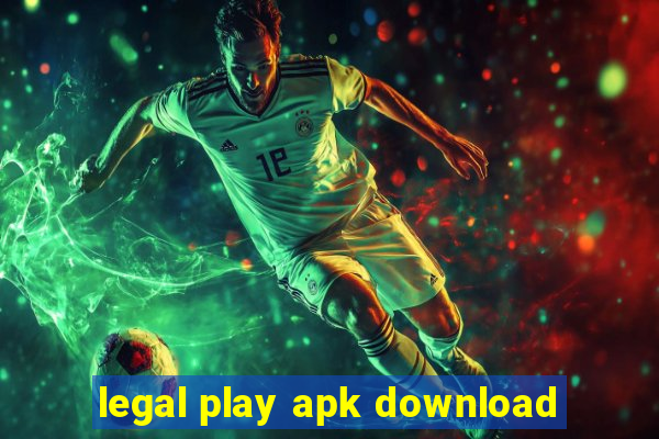 legal play apk download